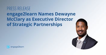 Press Release: engage2learn Names Dewayne McClary as Executive Director of Strategic Partnerships
