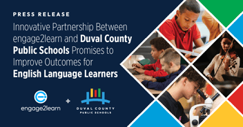 Innovative Partnership Between engage2learn and Duval County Public Schools Promises to Improve Outcomes for English Language Learners