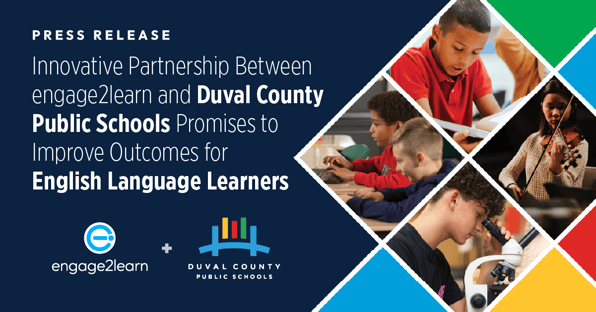 Innovative Partnership Between engage2learn and Duval County Public Schools Promises to Improve Outcomes for English Language Learners