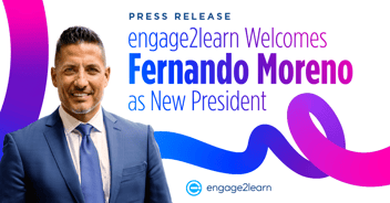 engage2learn Welcomes Fernando Moreno as New President