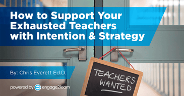 How to Support Your Exhausted Teachers with Intention & Strategy