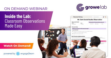 Inside the Lab On-Demand Webinar: Classroom Observations Made Easy