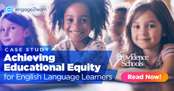 Case Study: Achieving Educational Equity for English Language Learners