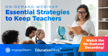 On-Demand Webinar: Essential Strategies to Keep Teachers
