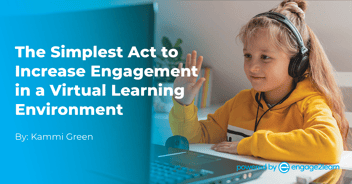 The Simplest Act to Increase Engagement in a Virtual Learning Environment text on blue background child waving at laptop