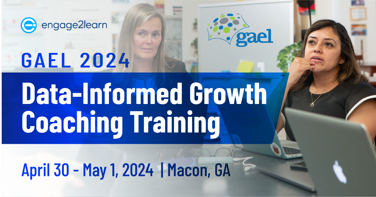 GAEL 2024 Data-Informed Growth (DIG) Coaching Training