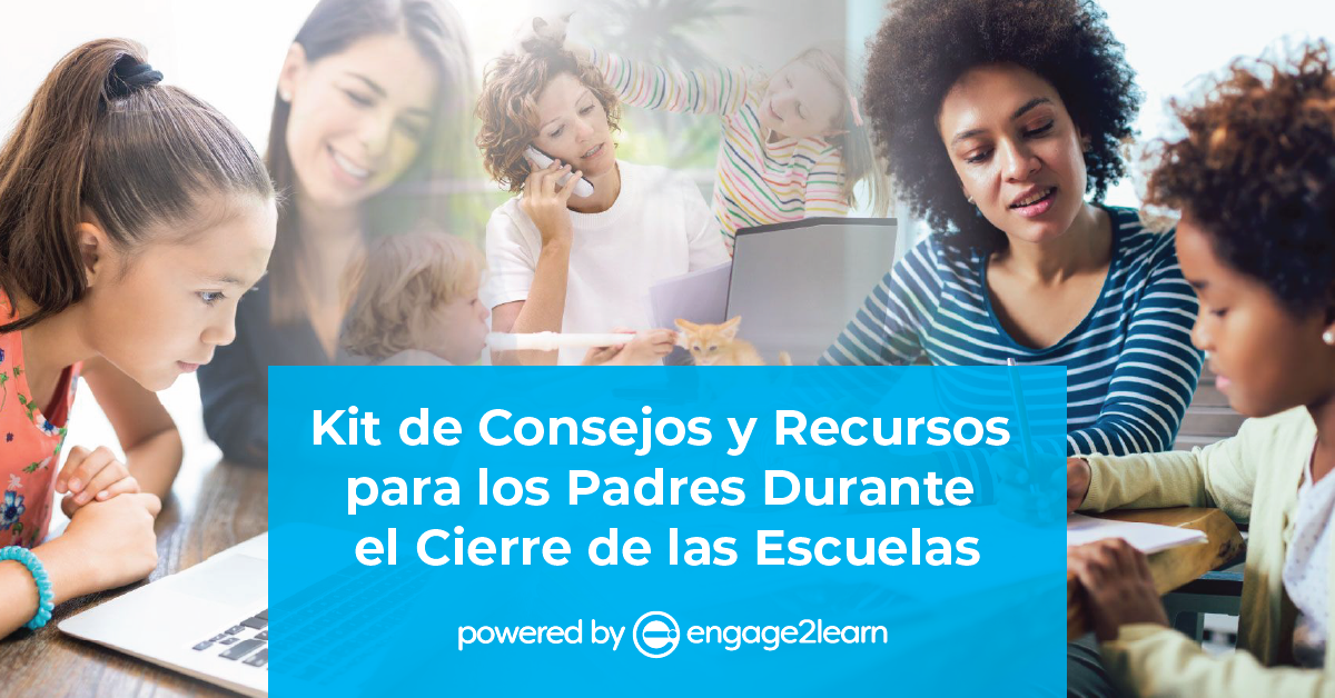 The Parent Toolkit for School Closures (Spanish Version) engage2learn