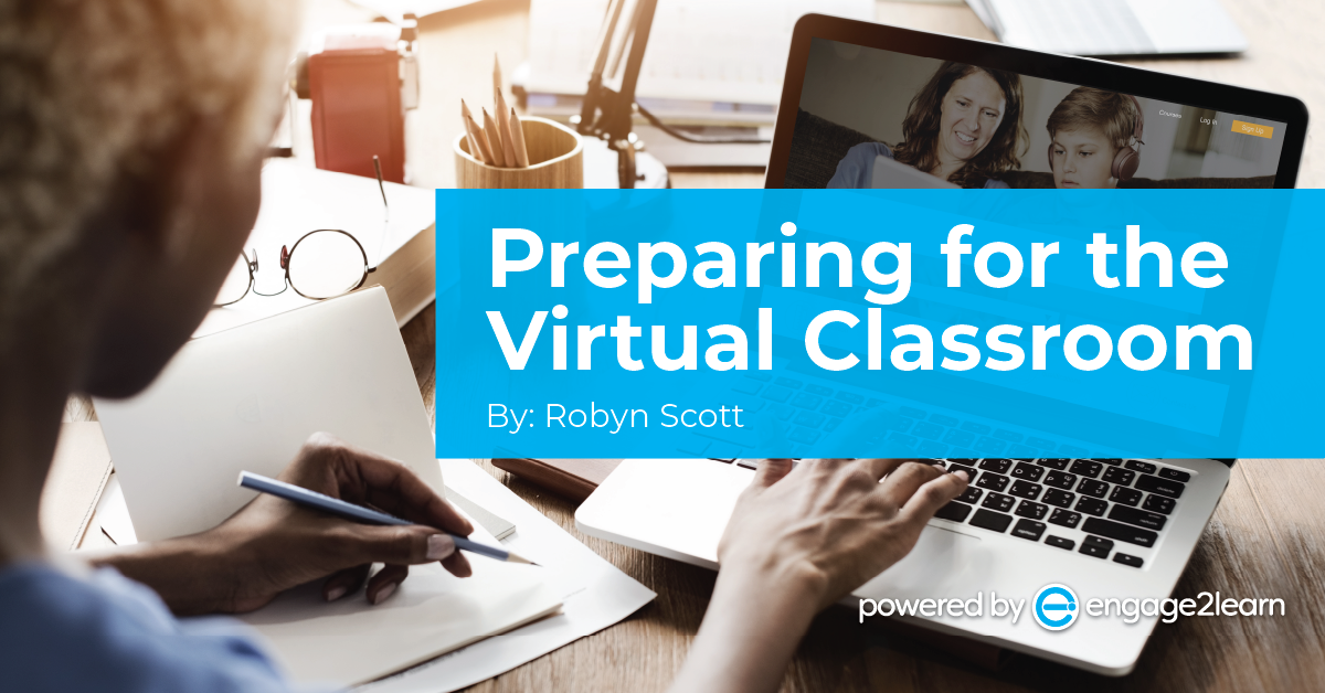 Preparing for the Virtual Classroom | engage2learn