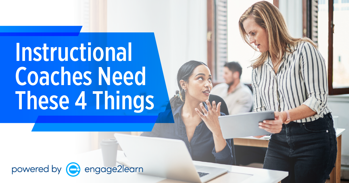 Blog Featured Image: Instructional Coaches Need These 4 Things